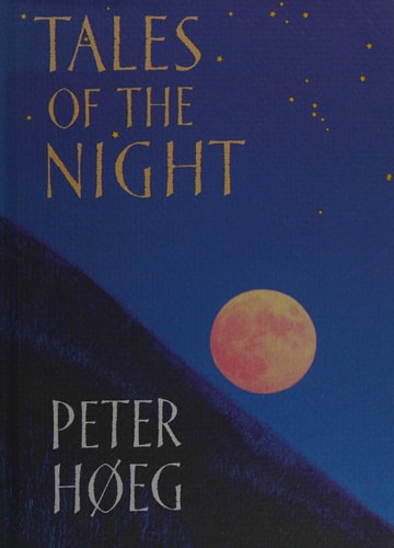 Peter Hoeg - Tales of the Night