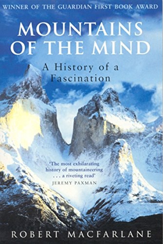 Robert Macfarlane - Mountains of the Mind A History of a Fascination