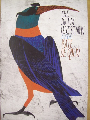 Kate De Goldi - The 10 Pm Question