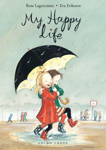Rose Lagercrantz - My Happy Life
