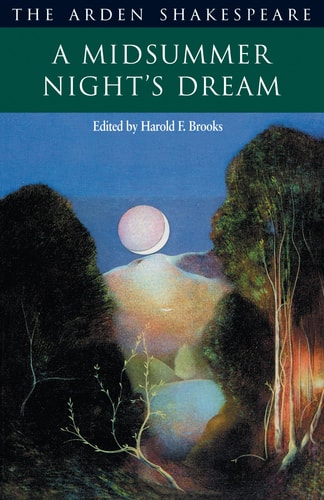 William Shakespeare - A Midsummer Night's Dream (Arden Shakespeare: Second Series)