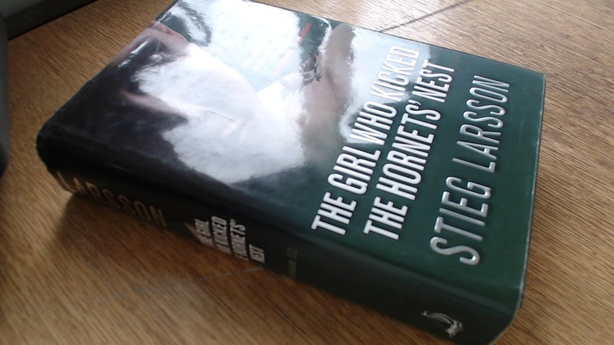 Stieg Larsson - The Girl who Kicked the Hornets' Nest
