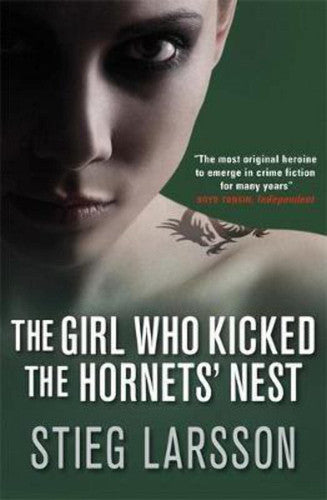 Stieg Larsson - The Girl who Kicked the Hornets' Nest