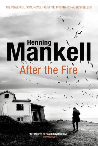 Henning Mankell - After the Fire