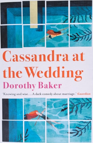 Dorothy Baker - Cassandra At The Wedding