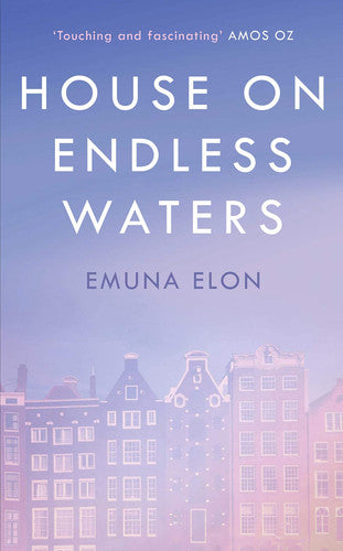 Emunah Elon - House on Endless Waters