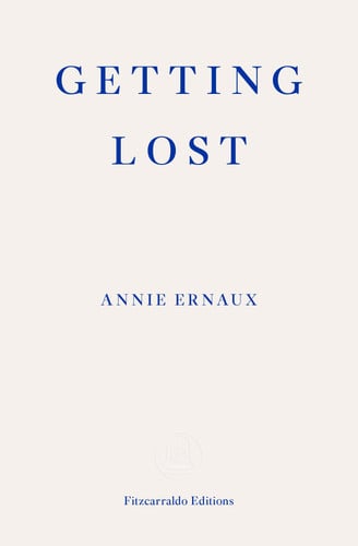 Annie Ernaux - Getting Lost