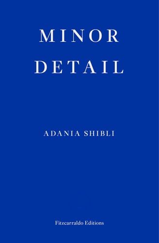 Adania Shibli - Minor Detail