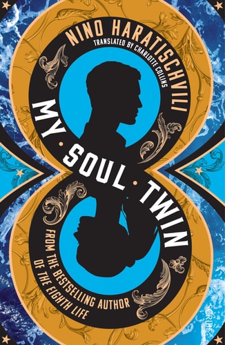 Nino Haratischvili - My Soul Twin