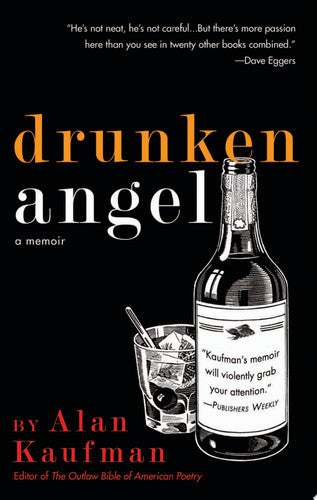 Alan Kaufman - Drunken Angel A Memoir