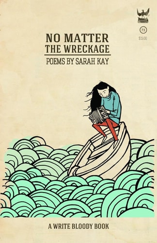 Sarah Kay - No Matter the Wreckage