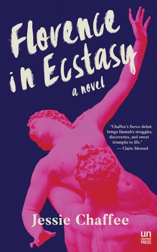 Jessie Chaffee - Florence in Ecstasy A Novel