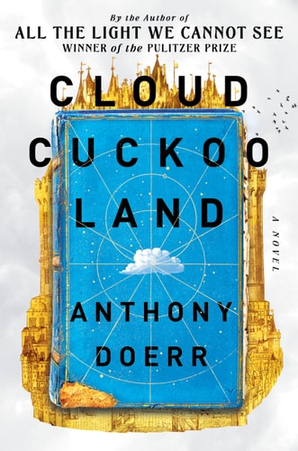 Anthony Doerr - Cloud Cuckoo Land: A Novel