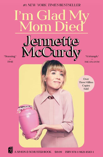 Mccurdy, Jennette - I'm Glad My Mom Died