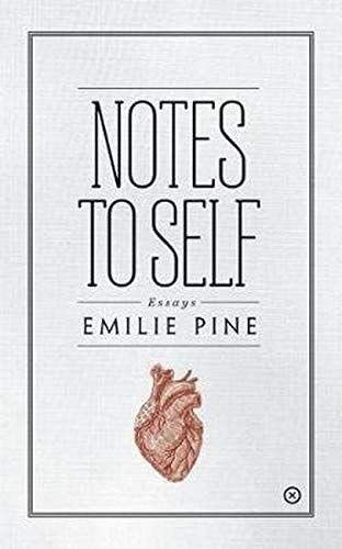 Emilie Pine - Notes to Self Essays