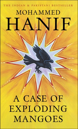 Mohammed Hanif - A Case of Exploding Mangoes