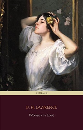 D. H. Lawrence - Women in Love (Centaur Classics)