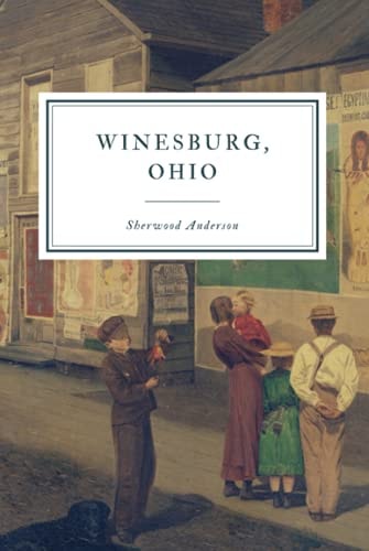 Sherwood Anderson - Winesburg, Ohio