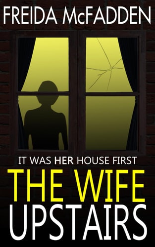 Freida Mcfadden - The Wife Upstairs