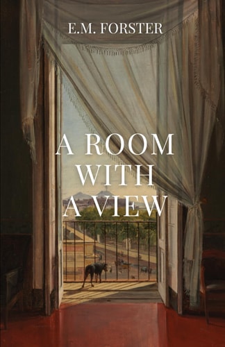 E.M. Forster - A Room With A View