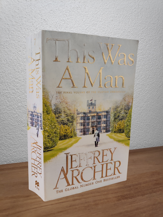 Jeffrey Archer - This Was a Man (The Clifton Chronicles #7)