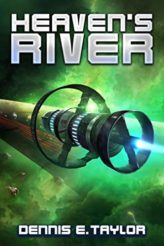 Dennis E. Taylor - Heaven's River