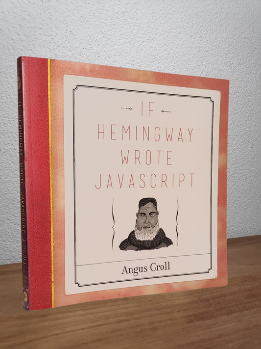 Angus Croll - If Hemingway Wrote Javascript - Second-hand english book to deliver in Zurich & Switzerland
