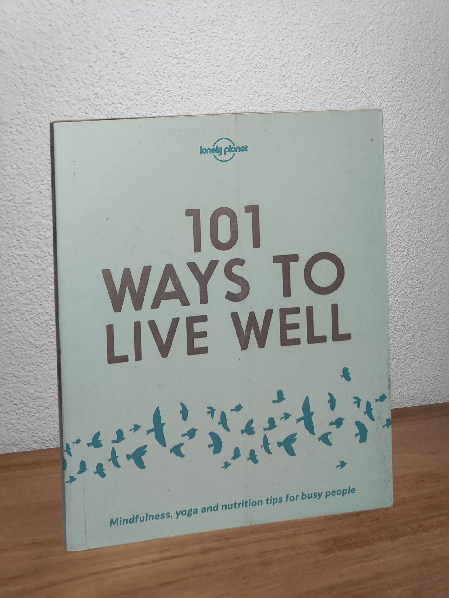Lonely Planet - 101 Ways to Live Well  - Second-hand english book to deliver in Zurich & Switzerland