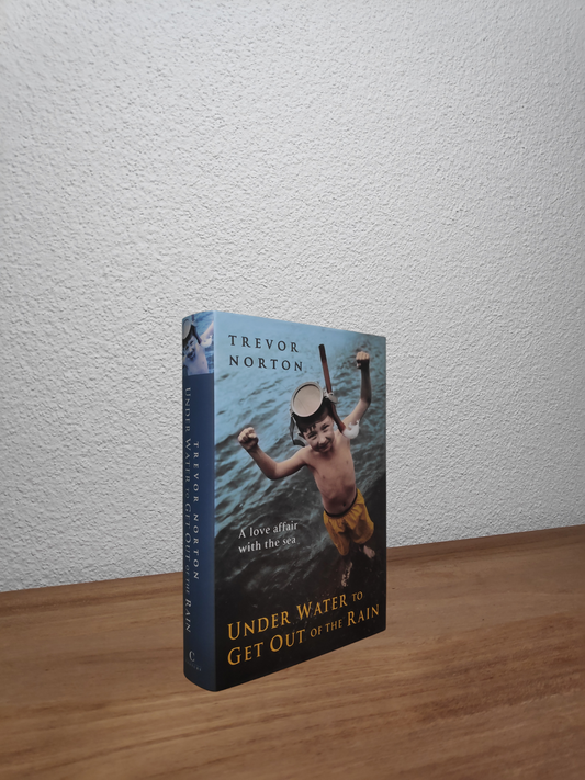 Trevor Norton - Under Water to Get Out of the Rain - Second-hand english book to deliver in Zurich & Switzerland